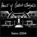House Of Violent Shadows : Demo 2004